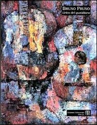 Bruno Pruno. Lirica del quotidiano  - Libro Polistampa 1994 | Libraccio.it