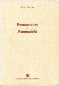 Reminiscenze e rammarichi - Piero Polito - Libro Polistampa 2010 | Libraccio.it
