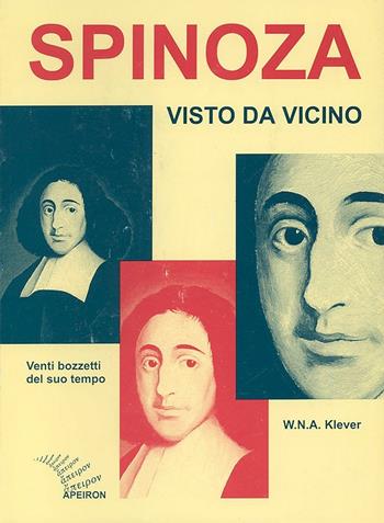 Spinoza visto da vicino - W. N. Klever - Libro Apeiron Editori 1999, Saggi | Libraccio.it