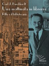 Una mattinata in libreria. Rilke e il bibliotecario