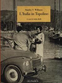 L' Italia in Topolino - Stanley T. Williams - Libro Edizioni Olivares 1993, Biblioteca di bordo | Libraccio.it