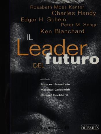 Il leader del futuro  - Libro Edizioni Olivares 1996, Seminarium | Libraccio.it