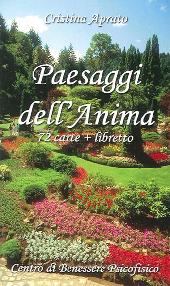 Paesaggi dell'anima. Con 72 carte. Ediz. illustrata - Cristina Aprato - Libro Centro Benessere Psicofisico 2009, Libri in carte | Libraccio.it