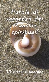 Parole di saggezza dei maestri spirituali. Con Carte