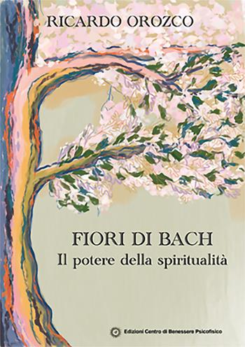 Il potere della spiritualità - Ricardo Orozco - Libro Centro Benessere Psicofisico 2025, Risveglio | Libraccio.it
