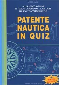 Patente nautica in quiz - Marco Sassu - Libro Incontri Nautici 2000 | Libraccio.it