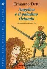 Angelica e il paladino Orlando - Ermanno Detti - Libro Nuove Edizioni Romane 2001, Nuova biblioteca dei ragazzi | Libraccio.it
