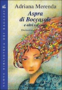 Aspra di Boccasole - Adriana Merenda - Libro Nuove Edizioni Romane 2004, Nuova biblioteca dei ragazzi | Libraccio.it