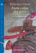 Tutta colpa del naso. La storia di Cirano - Ermanno Detti - Libro Nuove Edizioni Romane 2015, Nuova biblioteca dei ragazzi | Libraccio.it
