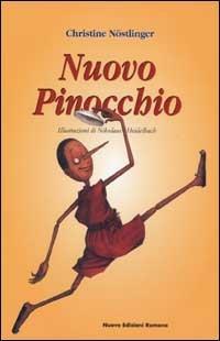 Nuovo Pinocchio - Christine Nöstlinger - Libro Nuove Edizioni Romane 2002, Tante storie/poesia/teatro | Libraccio.it