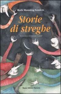 Storie di streghe - Ruth Manning Sanders, SANDERS - Libro Nuove Edizioni Romane 2002, Tante storie/poesia/teatro | Libraccio.it