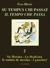 Sa mexina. Is ominis de mexina-La medicina. I guaritori. Ediz. italiana e sarda