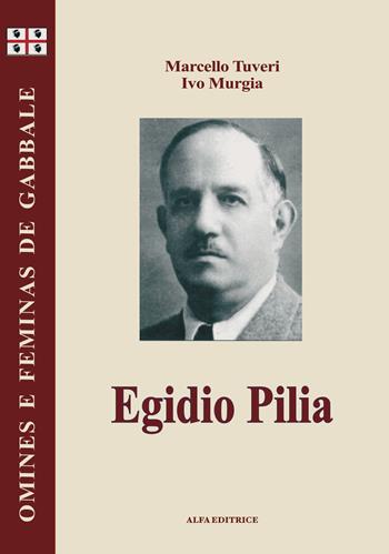 Egidio Pilia, Testo sardo - Marcello Tuveri, Ivo Murgia - Libro Alfa Editrice 2008, Omines e feminas de gabbale | Libraccio.it