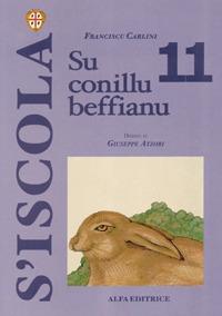 Su conillu beffianu - Francesco Carlini - Libro Alfa Editrice 2004, S'Iscola | Libraccio.it