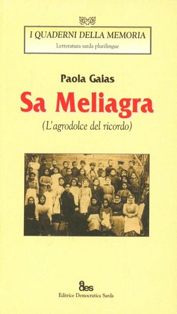 Sa meliagra (l'agrodolce del ricordo) - Paola Gaias - Libro EDES 2001, Lingua e letteratura | Libraccio.it