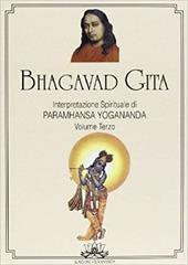 Bhagavad Gita. Interpretazione spirituale. Vol. 3