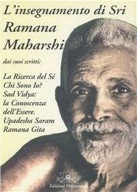 L'insegnamento di sri Ramana Maharshi - Maharshi Ramana - Libro Vidyananda 2009 | Libraccio.it