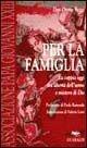 Per la famiglia. La coppia oggi: tra libertà dell'uomo e mistero di Dio