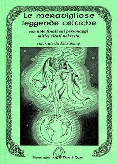 Le meravigliose leggende celtiche - Ella Young - Libro Terra di Mezzo 1996, Narrativa | Libraccio.it