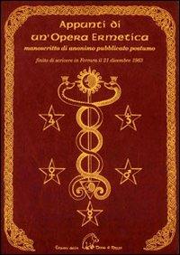Appunti di un'opera ermetica - Anonimo - Libro Terra di Mezzo 2009, Sapienziale | Libraccio.it