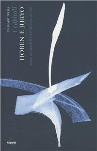 I capitoli Hoben e Juryo - Daisaku Ikeda - Libro Esperia 2005, Il sutra del loto | Libraccio.it