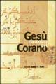 Gesù nascosto nel Corano - Giulio Basetti Sani - Libro Gabrielli Editori 1994 | Libraccio.it