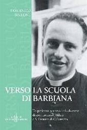 Verso la Scuola di Barbiana. L'esperienza pastorale ed educativa di don Lorenzo Milani a S. Donato di Calenzano