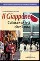 Il Giappone. Cultura e società oltre il mito  - Libro Gabrielli Editori 1999, Piccola enciclop. per un turismo altern. | Libraccio.it