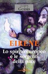 Eiréne. Lo spirito europeo e le sorgenti della pace