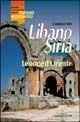 Libano Siria. Le porte d'Oriente