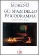 Gli spazi dello psicodramma - Jacob Levi Moreno, Zerka Toeman Moreno - Libro Di Renzo Editore 1996, Psiche | Libraccio.it