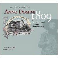 Anno Domini 1809. Antonio Rizzi pioniere del turismo e capitano della milizia locale - Cesare Bernard, Frumenzio Ghetta - Libro Ist. Culturale Ladino 2009 | Libraccio.it