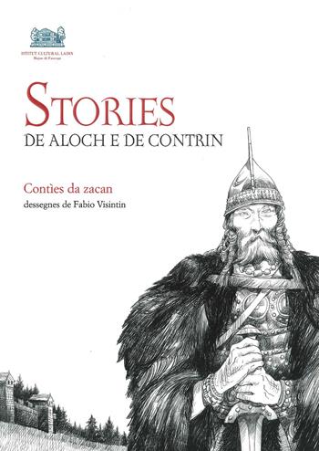 Stories de Aloch e de Contrin  - Libro Ist. Culturale Ladino 2017 | Libraccio.it