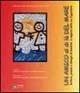 Un amico al di là del mare  - Libro Sinnos 1996, Fuori collana per ragazzi | Libraccio.it