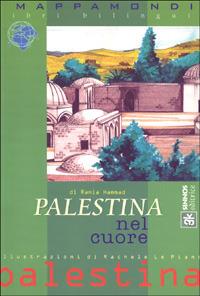 Palestina nel cuore - Rania Hammad - Libro Sinnos 1999, I mappamondi | Libraccio.it