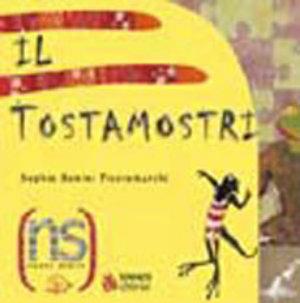 Il tostamostri - Sophie Benini Pietromarchi - Libro Sinnos 2002, Fiabalandia. Nuove storie | Libraccio.it