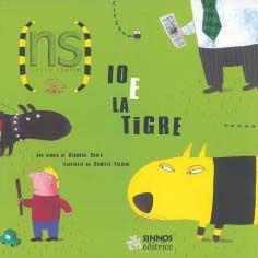 Io e la tigre - Deborah Soria - Libro Sinnos 2003, Fiabalandia. Nuove storie | Libraccio.it