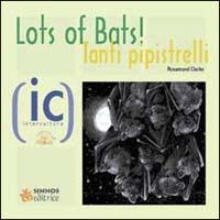Tanti pipistrelli!-Lots of bats! - Rosamund Clarke - Libro Sinnos 2003, Fiabalandia. Intercultura | Libraccio.it