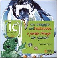 Un viaggio nell'alfabeto-A journey through the alphabet - Rosamund Clarke - Libro Sinnos 2003, Fiabalandia. Intercultura | Libraccio.it