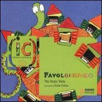 Favolgustando - Tito V. Viola - Libro Sinnos 2004, Fiabalandia. Intercultura | Libraccio.it