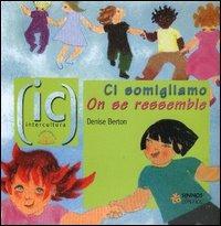 Ci somigliano-On se ressemble - Denise Berton - Libro Sinnos 2004, Fiabalandia. Intercultura | Libraccio.it