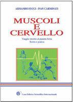 Muscoli e cervello. Viaggio intorno al pianeta forza. Teoria e pratica - Armando Fucci, Ivan Carminati - Libro CESI 1998 | Libraccio.it