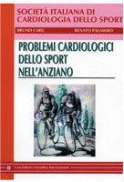 Problemi cardiologici dello sport nell'anziano - Bruno Carù, Renato Palmiero - Libro CESI 2000, Società ital. di cardiologia dello sport | Libraccio.it
