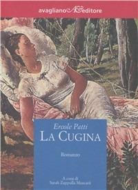 La cugina - Ercole Patti - Libro Avagliano 1998, Il melograno | Libraccio.it