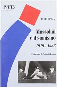 Mussolini e il sionismo (1919-1938) - Furio Biagini - Libro M & B Publishing 2002 | Libraccio.it