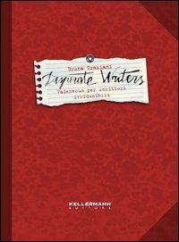 Desperate writers. Vademecum per scrittori irriducibili - Bruna Graziani - Libro Kellermann Editore 2013, Show don't tell | Libraccio.it