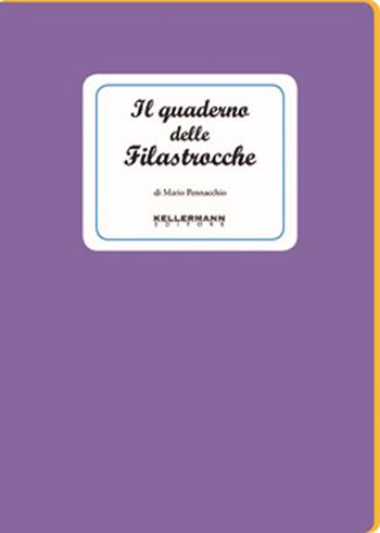 Il quaderno delle filastrocche - Mario Pennacchio - Libro Kellermann Editore 2013, I quaderni | Libraccio.it