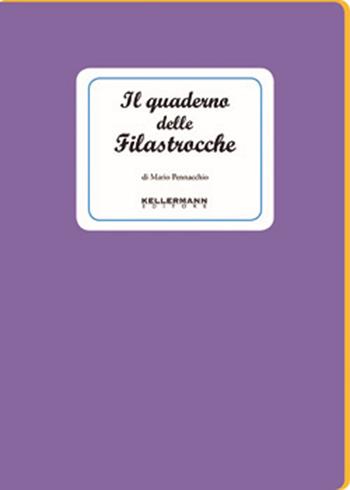 Il quaderno delle filastrocche - Mario Pennacchio - Libro Kellermann Editore 2013, I quaderni | Libraccio.it