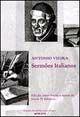 Sermões italianos - Antonio Vieira - Libro Sette città 1998, Nuovo mondo | Libraccio.it
