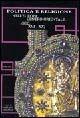 Politica e religione nell'Europa centro orientale (secc. XVI-XX)  - Libro Sette città 2002, Cespom | Libraccio.it